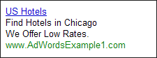 US Hotels
Find Hotels in Chicago
We Offer Low Rates.
www.AdWordsExample1.com